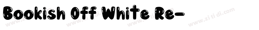Bookish 0ff White Re字体转换
